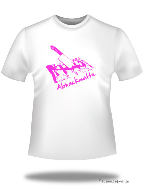 Abhackmatte - Abhackmatte-tshirt-Weiß-Pink.jpg - not starred