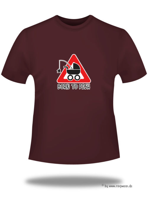 Born-to-Fish - Borntofish-t-shirt-Bordeaux.jpg - not starred