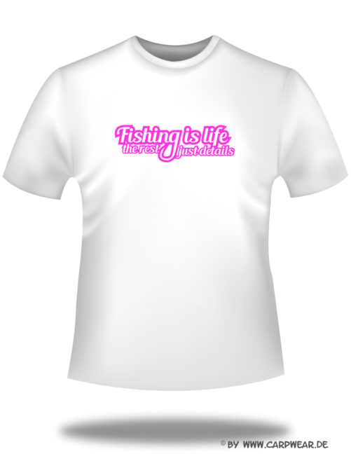 Fishing-is-Life - T-Shirt_Fishing_weiss_pink.jpg - not starred